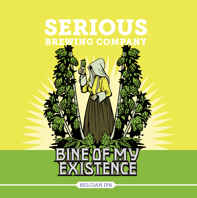 Serious Brewing Company Bine of My Existence Label Image
